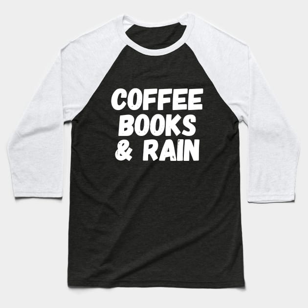 coffee books & rain Baseball T-Shirt by captainmood